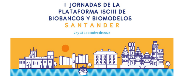I Jornadas de la Plataforma ISCIII de Biobancos y Biomodelos